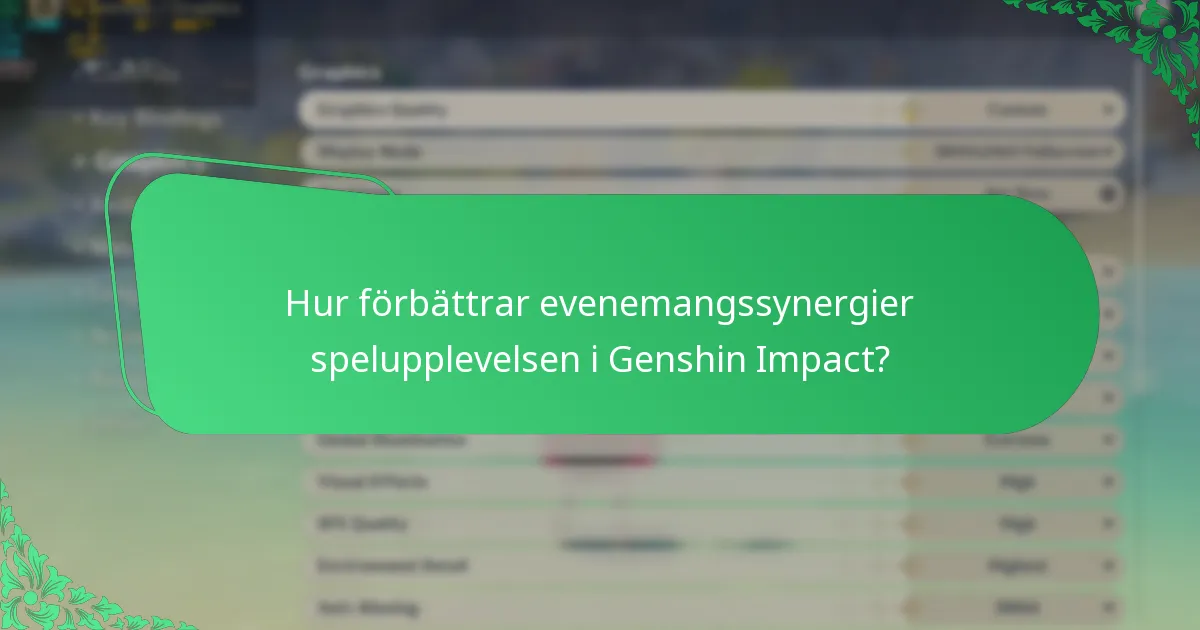 Hur förbättrar evenemangssynergier spelupplevelsen i Genshin Impact?