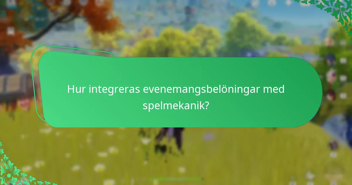 Hur integreras evenemangsbelöningar med spelmekanik?