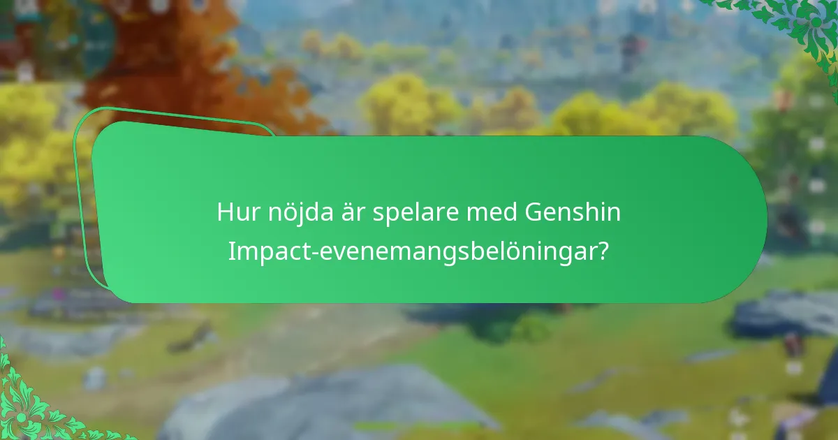 Vad är gemenskapens feedback på Genshin Impact-evenemangsbelöningar?