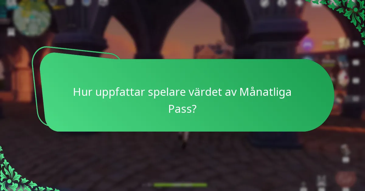Vilka synergier finns mellan Månatliga Pass och andra spelfunktioner?