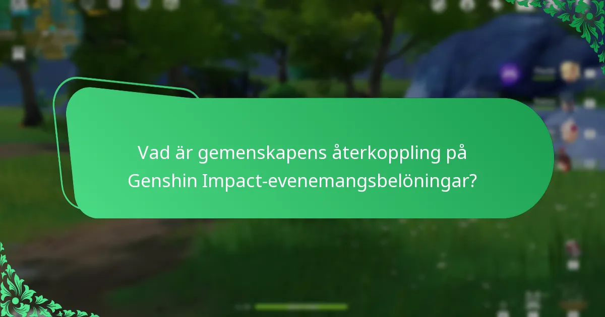 Vad är gemenskapens återkoppling på Genshin Impact-evenemangsbelöningar?