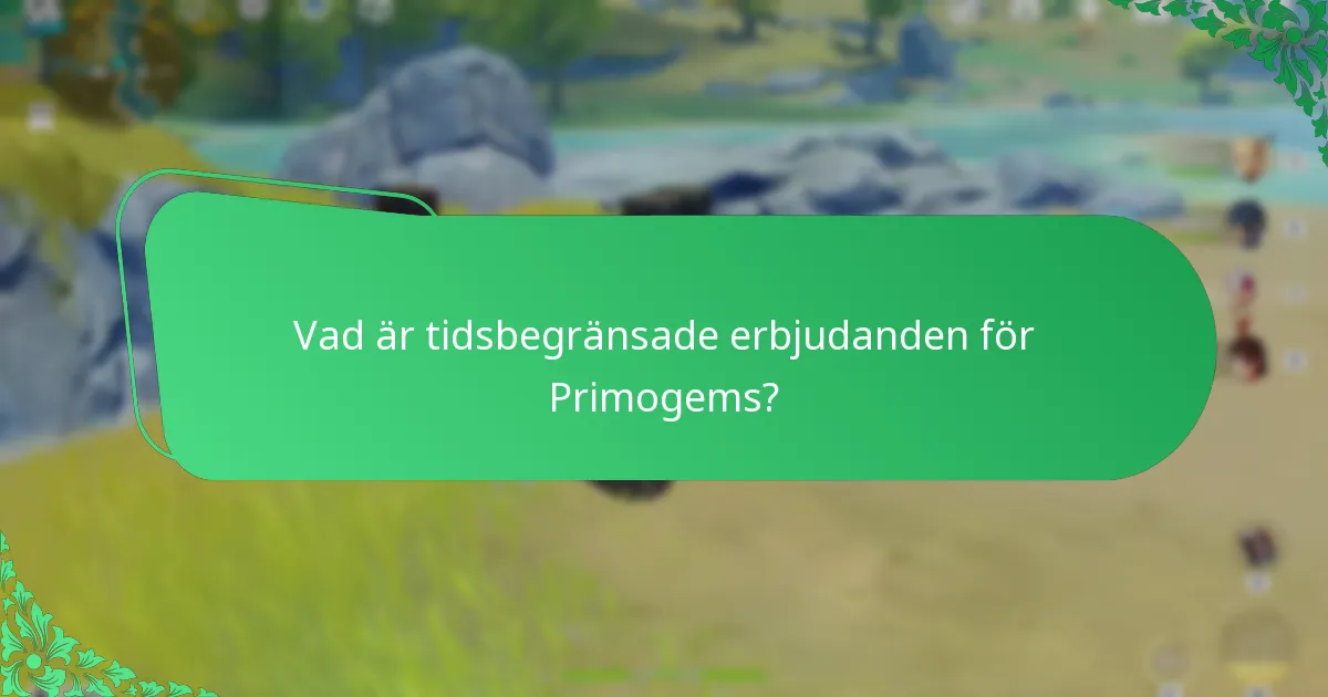 Vilka exklusiva kampanjer finns tillgängliga för Primogems?
