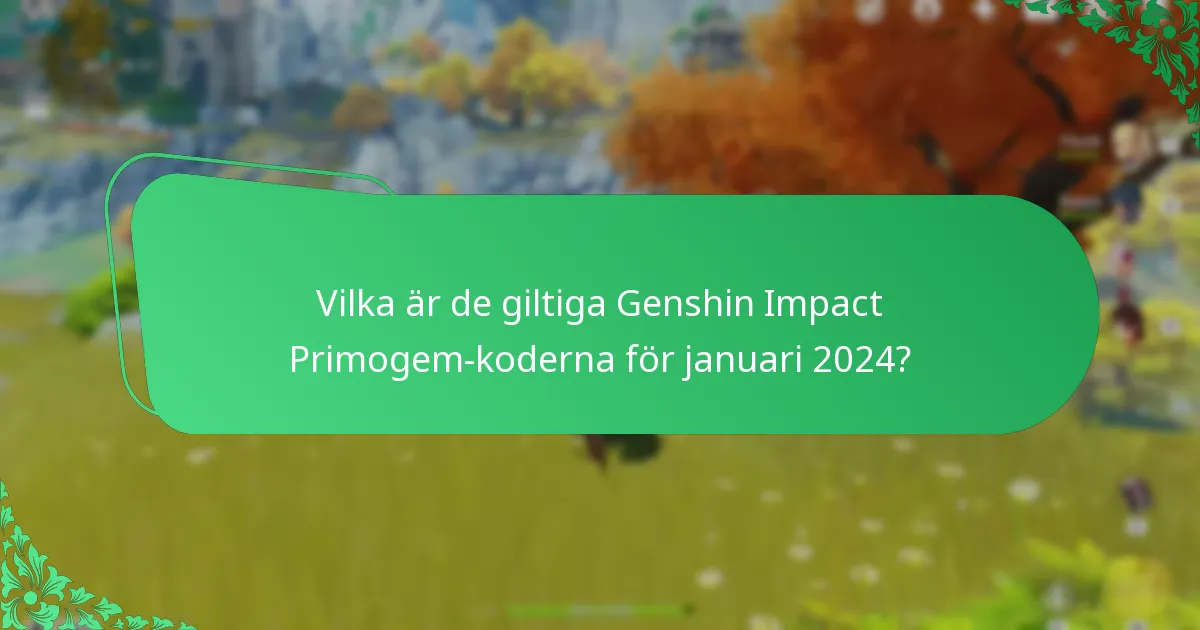 Hur löser jag in Genshin Impact Primogem-koder?