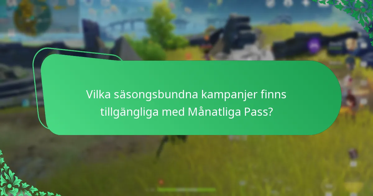 Vilka tidsbegränsade erbjudanden förbättrar Månatliga Pass?