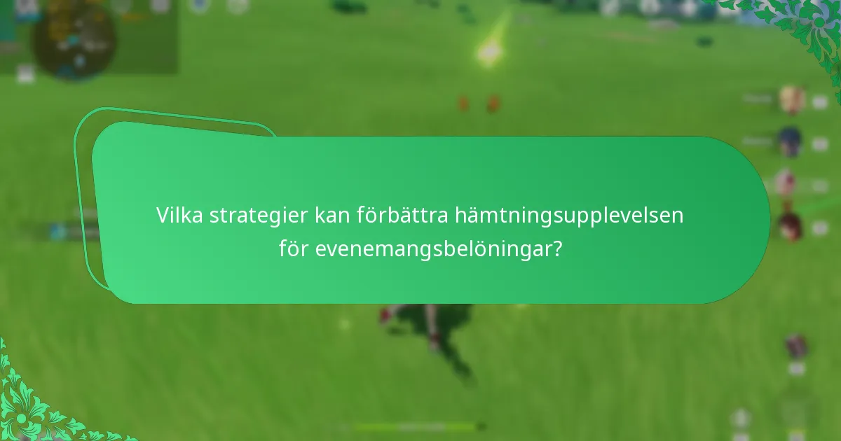 Vilka vanliga problem stöter spelare på när de hämtar evenemangsbelöningar?